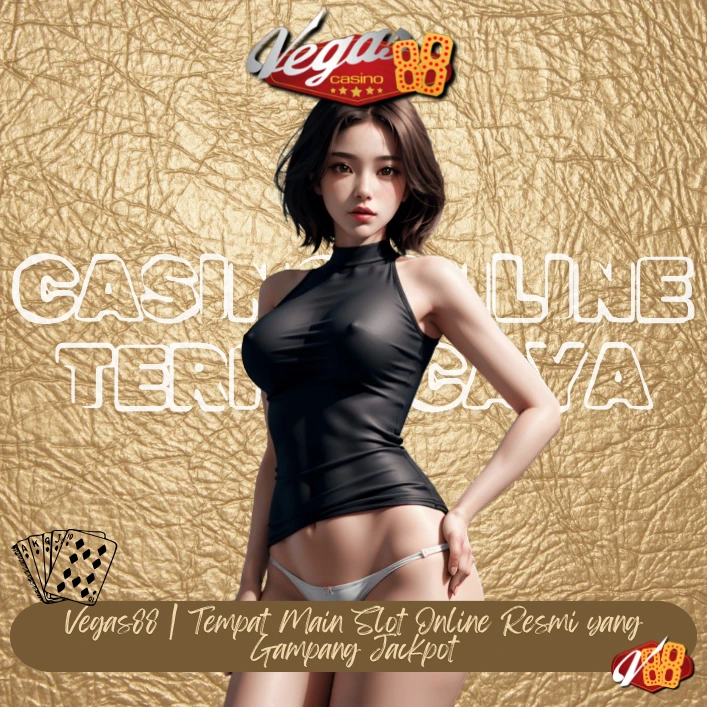 Vegas88 | Tempat Main Slot Online Resmi yang Gampang Jackpot